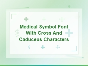 Medical Symbol Fonts with Cross and Caduceus Icon Characters