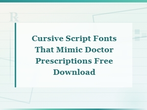 Free Doctor Prescription Cursive Script Fonts Download